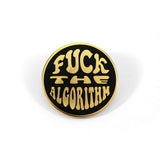 Fuck The Algorithm Gold Pin