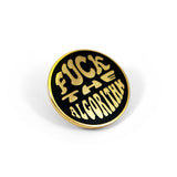 Fuck The Algorithm Gold Pin