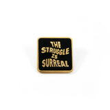Surreal Struggle Pin